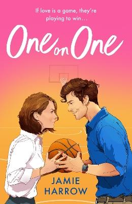 One on One: a steamy enemies-to-lovers workplace romance perfect for fans of Hannah Grace - Jamie Harrow - cover