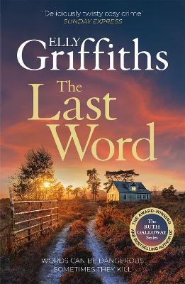 The Last Word: A twisty new mystery from the bestselling author of the Ruth Galloway Mysteries - Elly Griffiths - cover