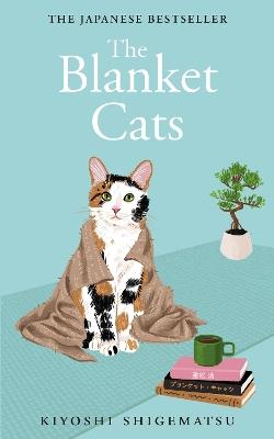 The Blanket Cats - Kiyoshi Shigematsu - cover