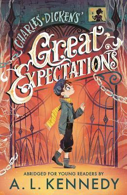 Great Expectations: Abridged for Young Readers - Charles Dickens,A. L. Kennedy - cover