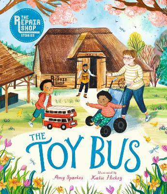 The Repair Shop Stories: The Toy Bus - Amy Sparkes - cover