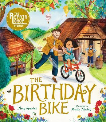 The Repair Shop Stories: The Birthday Bike - Amy Sparkes - cover