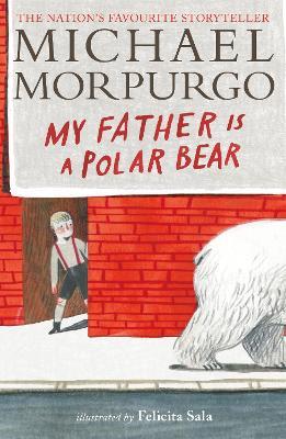 My Father Is a Polar Bear - Michael Morpurgo - cover