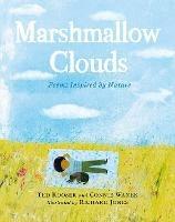 Marshmallow Clouds: Poems Inspired by Nature - Ted Kooser,Connie Wanek - cover