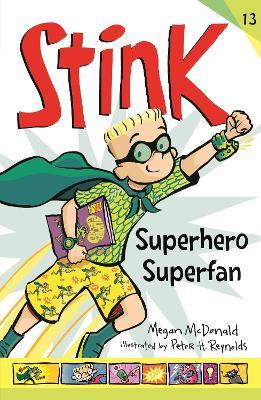 Stink: Superhero Superfan - Megan McDonald - cover