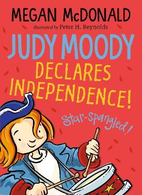 Judy Moody Declares Independence! - Megan McDonald - cover