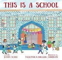 This Is a School - John Schu - cover