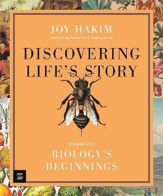 Discovering Life’s Story: Biology’s Beginnings - Joy Hakim - cover