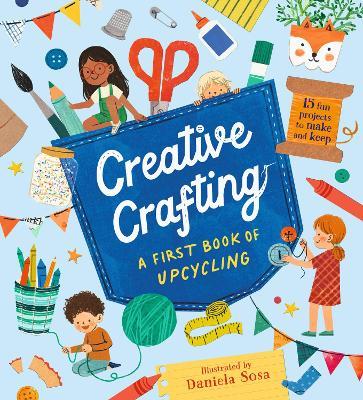 Creative Crafting: A First Book of Upcycling - cover