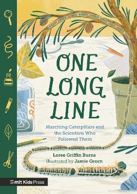 One Long Line: Marching Caterpillars and the Scientists Who Followed Them - Loree Griffin Burns - cover