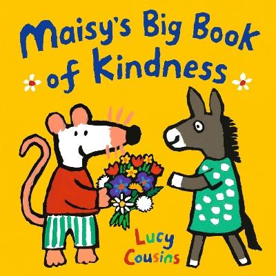 Maisy's Big Book of Kindness - Lucy Cousins - cover