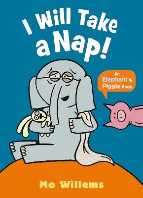 I Will Take a Nap! - Mo Willems - cover