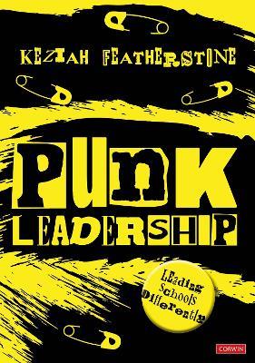 Punk Leadership: Leading schools differently - Keziah Featherstone - cover