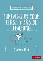 A Little Guide for Teachers: Thriving in Your First Years of Teaching