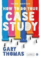 How to Do Your Case Study - Gary Thomas - cover