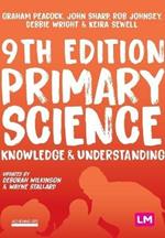 Primary Science: Knowledge and Understanding