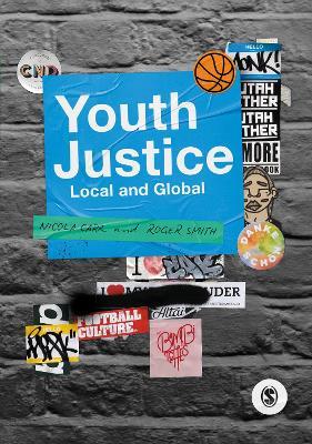 Youth Justice: Local and Global - Nicola Carr,Roger Smith - cover