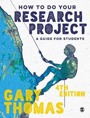 How to Do Your Research Project: A Guide for Students - Gary Thomas - cover