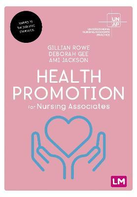 Health Promotion for Nursing Associates - Gillian Rowe,Deborah Gee,Ami Jackson - cover