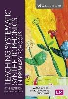 Teaching Systematic Synthetic Phonics in Primary Schools - Wendy Jolliffe,David Waugh,Angela Gill - cover