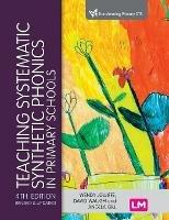 Teaching Systematic Synthetic Phonics in Primary Schools - Wendy Jolliffe,David Waugh,Angela Gill - cover