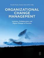 Organizational Change Management: Inclusion, Collaboration and Digital Change in Practice