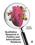 Qualitative Research in Politics and International Relations: A practical and pluralist guide