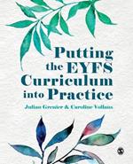 Putting the EYFS Curriculum into Practice