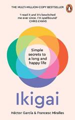 Ikigai: Simple Secrets to a Long and Happy Life