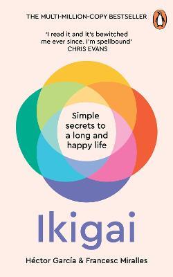 Ikigai: Simple Secrets to a Long and Happy Life - Héctor García,Francesc Miralles - cover