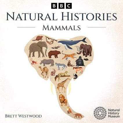 Natural Histories: Mammals