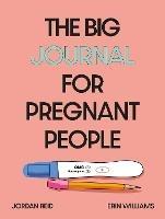 The Big Journal for Pregnant People