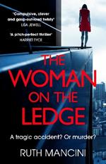 The Woman on the Ledge: A clever and compulsive psychological thriller with a twist you won't see coming