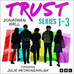 Trust: Series 1-3