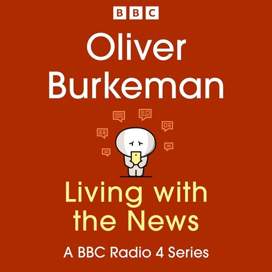 Oliver Burkeman: Living with the News