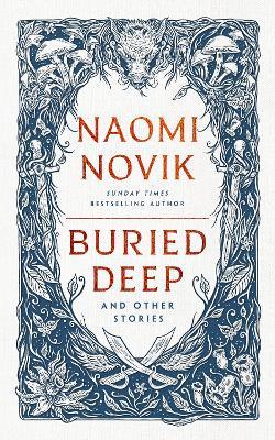 Buried Deep and Other Stories - Naomi Novik - cover