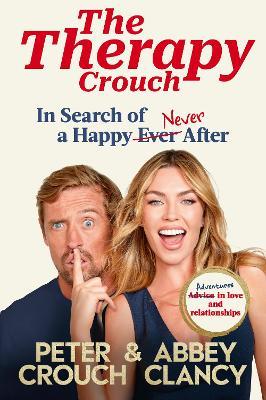 The Therapy Crouch: In Search of Happy (N)ever After - Abbey Clancy,Peter Crouch - cover