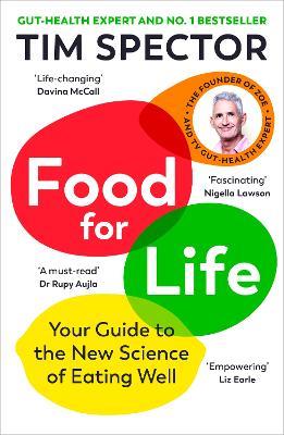 Food for Life: Your Guide to the New Science of Eating Well from the #1 Sunday Times bestseller - Tim Spector - cover