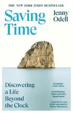 Saving Time: Discovering a Life Beyond the Clock (THE NEW YORK TIMES BESTSELLER)