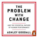 The Problem With Change