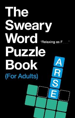 The Sweary Word Puzzle Book (For Adults) - C. Hill - cover