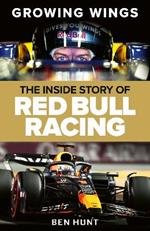 Growing Wings: The inside story of Red Bull Racing