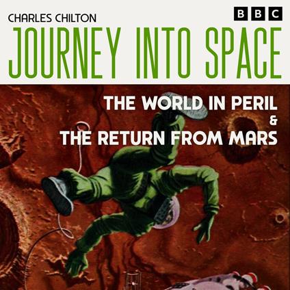 Journey into Space: The World in Peril & The Return from Mars