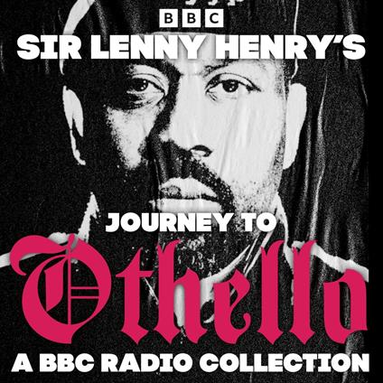 Sir Lenny Henry’s Journey to Othello