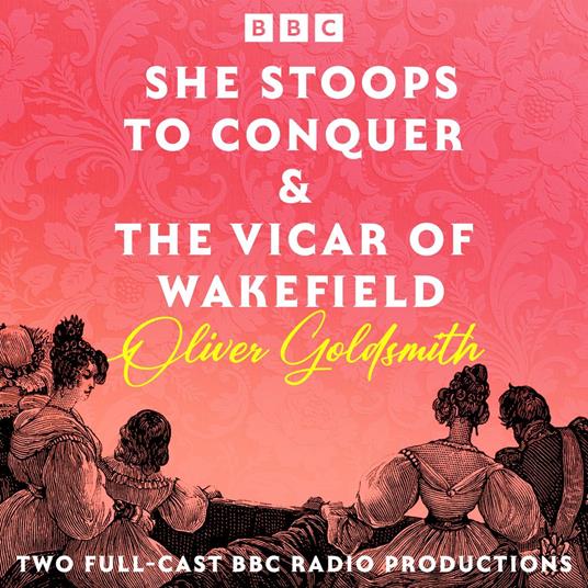 She Stoops to Conquer & The Vicar of Wakefield