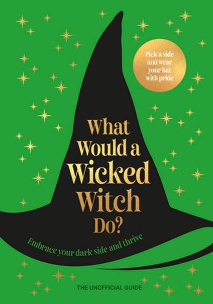 What Would A Wicked Witch Do?