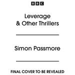 Leverage & other thrillers