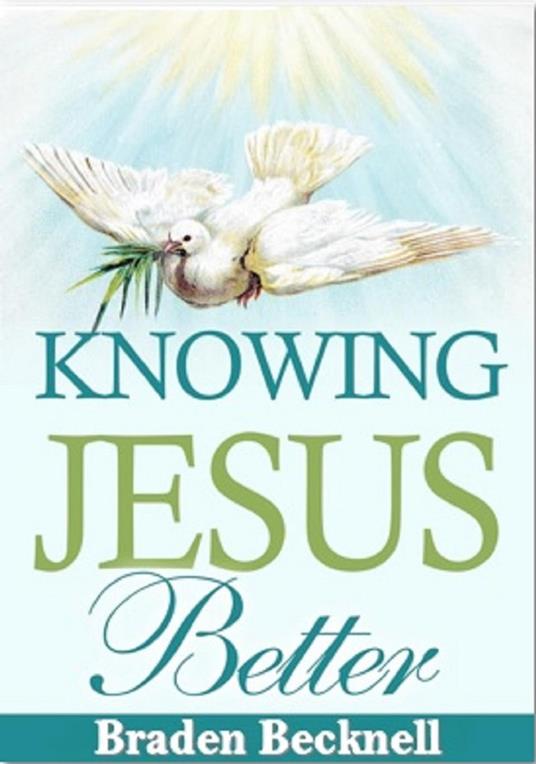 Knowing Jesus Better