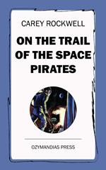 On the Trail of the Space Pirates