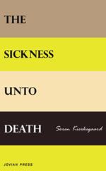 The Sickness Unto Death